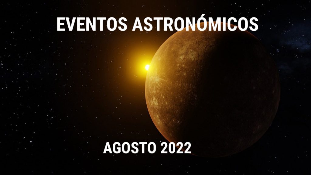 Eventos astronĂ³micos de agosto 2022