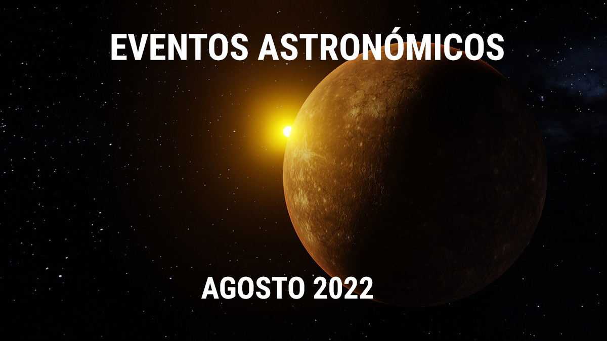 Eventos astronómicos de agosto 2022