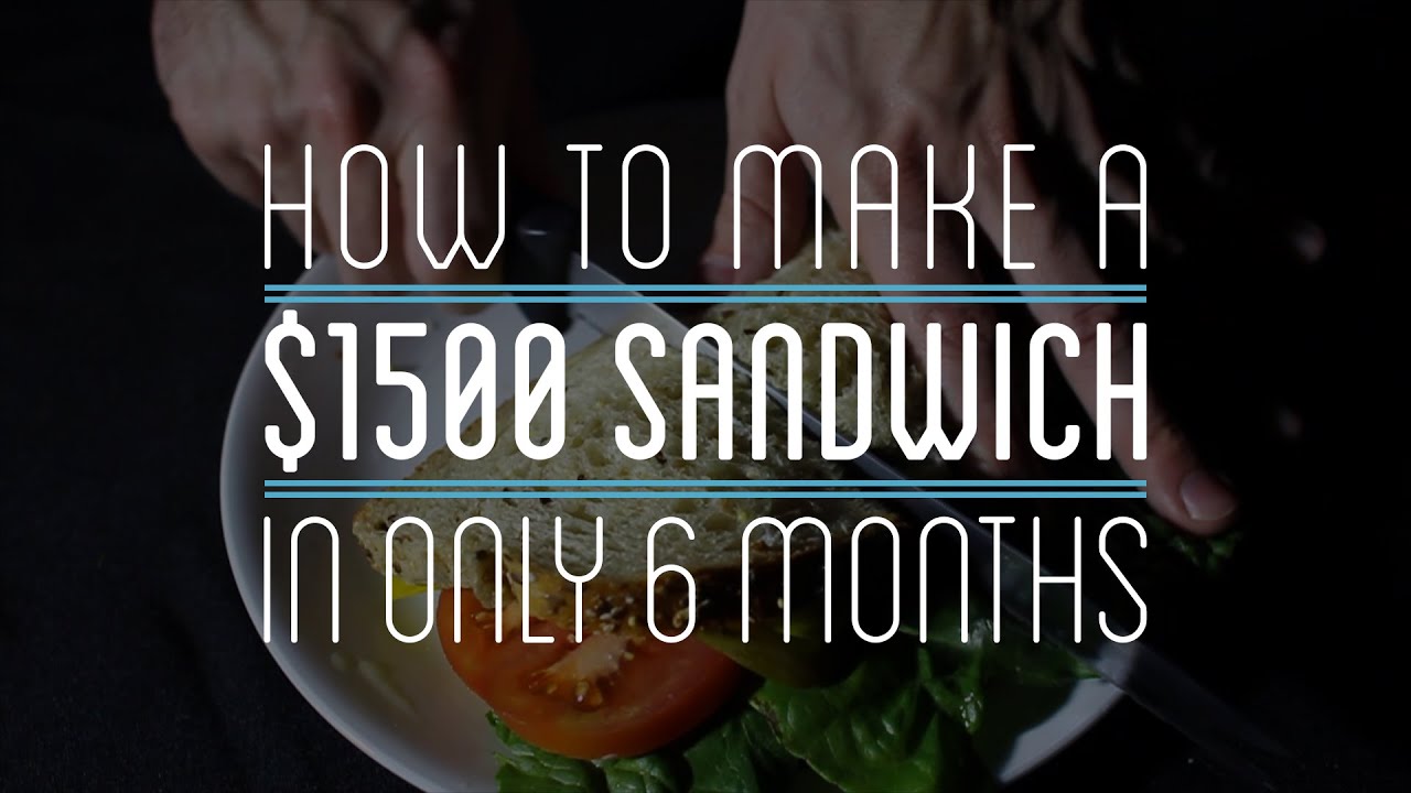 Hacer un sándwich desde cero te podría costar $1,500 y tardar 6 meses