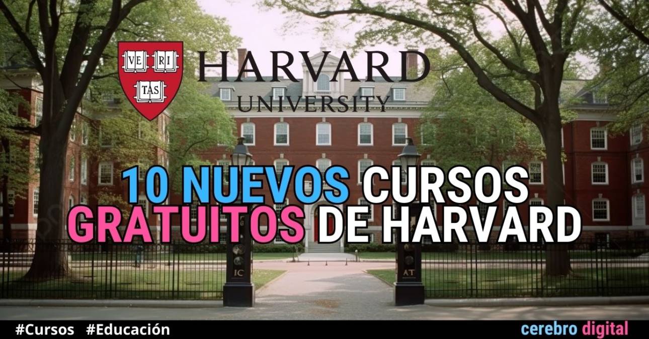 10 nuevos cursos gratuitos de Harvard que no querrĂ¡s perderte