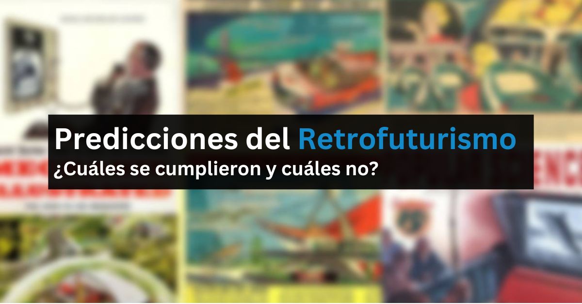 Predicciones del Retrofuturismo ¿Cuáles acertaron y cuáles no?